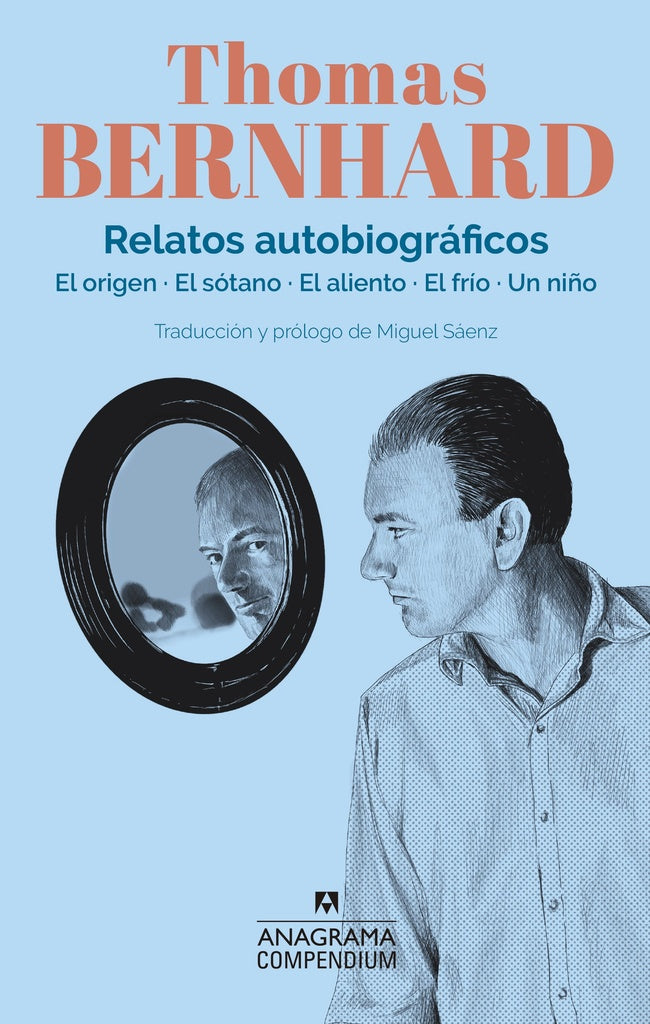 Relatos autobiográficos | THOMAS BERNHARD