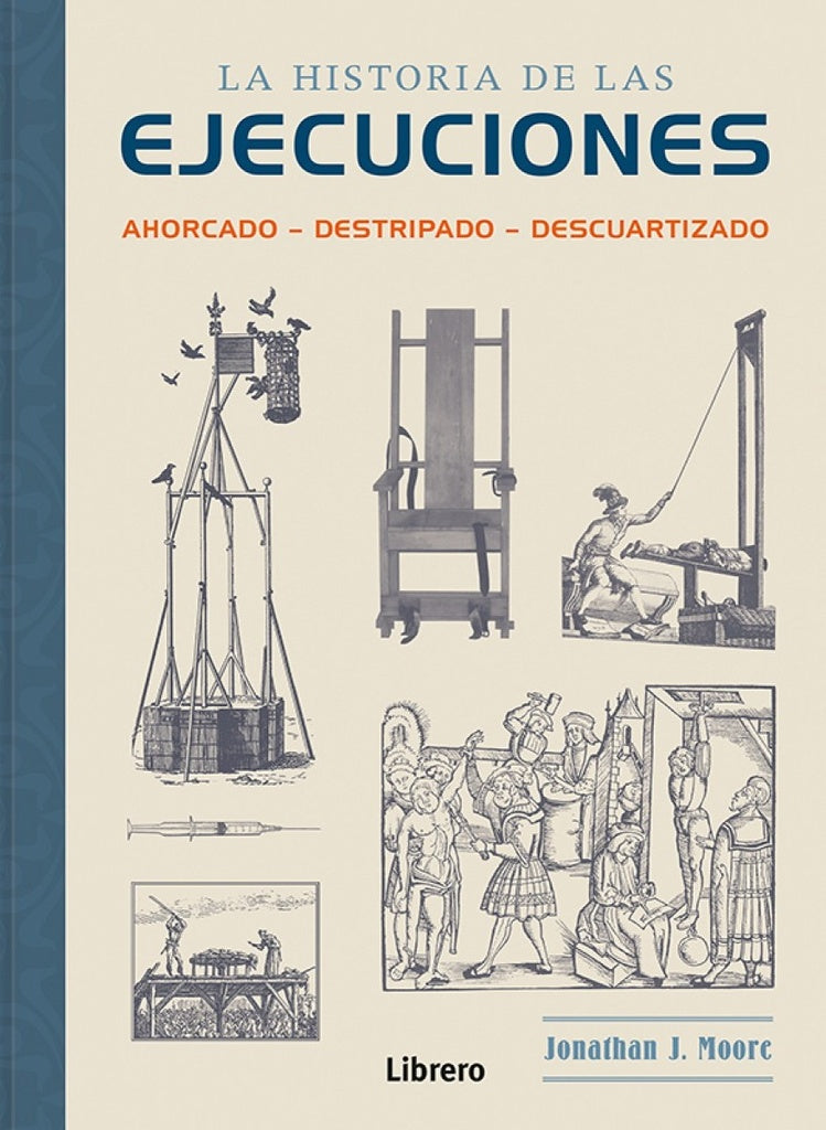 HISTORIA DE LAS EJECUCIONES, LA | JONATHAN J. MOORE