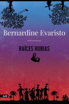 Raíces rubias | BERNARDINE EVARISTO