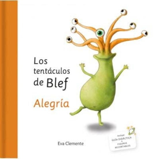 Los tentáculos de Blef. Alegría | EVA CLEMENTE