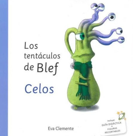 Los tentáculos de Blef. Celos | EVA CLEMENTE