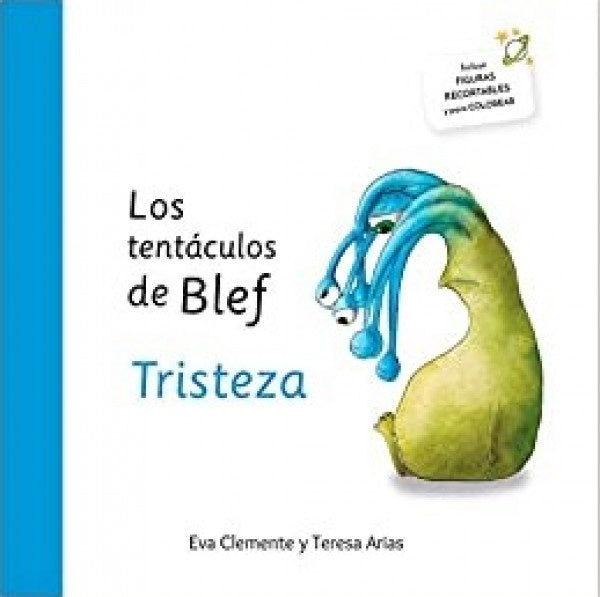 Los tentáculos de Blef. Tristeza | EVA/ ARIAS  TERESA CLEMENTE