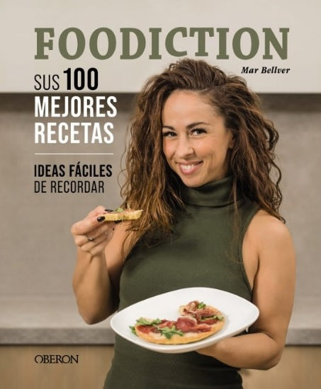 Foodiction. Sus 100 mejores recetas | MAR BELLVER