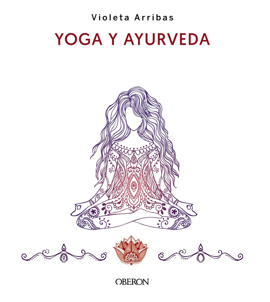 Yoga y Ayurveda. Edición 2023 | VIOLETA ARRIBAS ALVAREZ