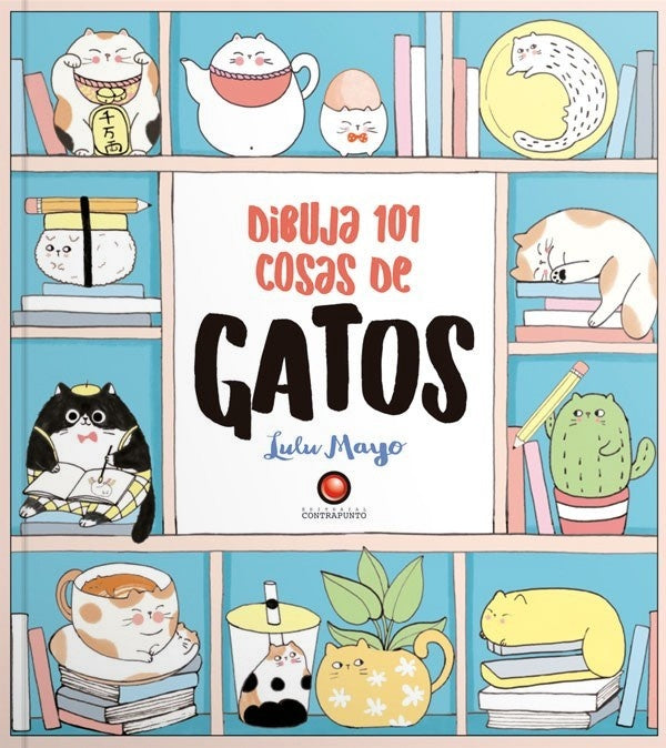 Dibuja 101 cosas de gatos | LULU MAYO
