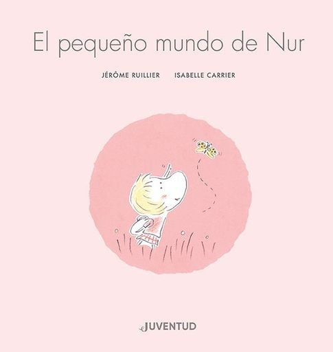 El pequeño mundo de Nur | Jérôme Ruillier