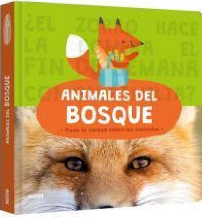 Animales del bosque. Toda la verdad sobre los animales | Auzou