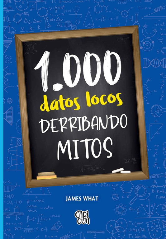 1.000 datos locos derribando mitos | JAMES WHAT