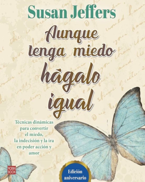 Aunque tenga miedo, hágalo igual | Susan Jeffers