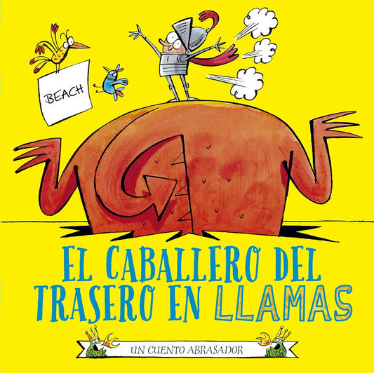 El caballero del trasero en llamas. Un cuento abrasador | BEACH
