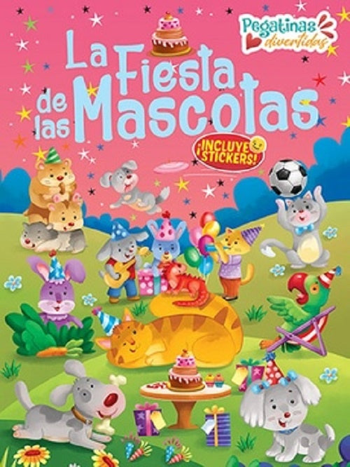 La Fiesta de las mascotas. Colección Pegatinas divertidas | Latinbooks