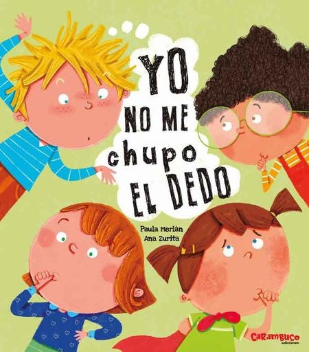 YO NO ME CHUPO EL DEDO | PAULA / ZURITA  ANA MERLAN