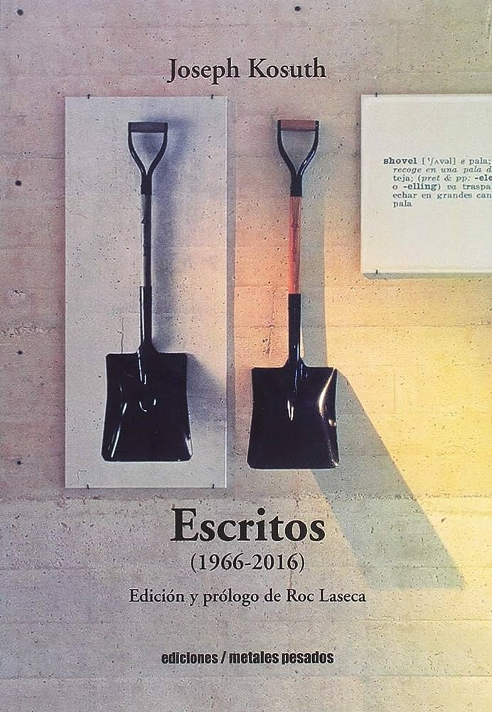 ESCRITOS 1966 - 2016 | JOSEPH KOSUTH