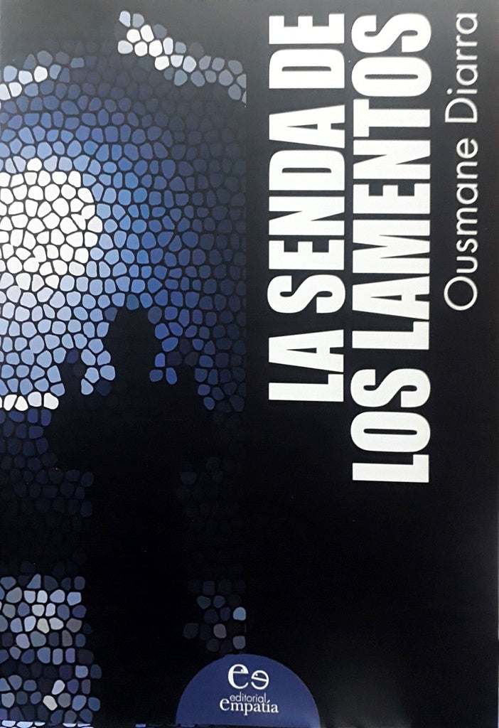 La senda de los lamentos | Ousmane Diarra
