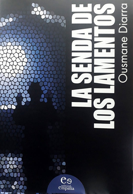 La senda de los lamentos | Ousmane Diarra