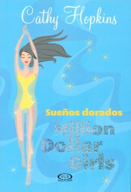 Sueños dorados. Million dollar girls 4 | CATHY HOPKINS