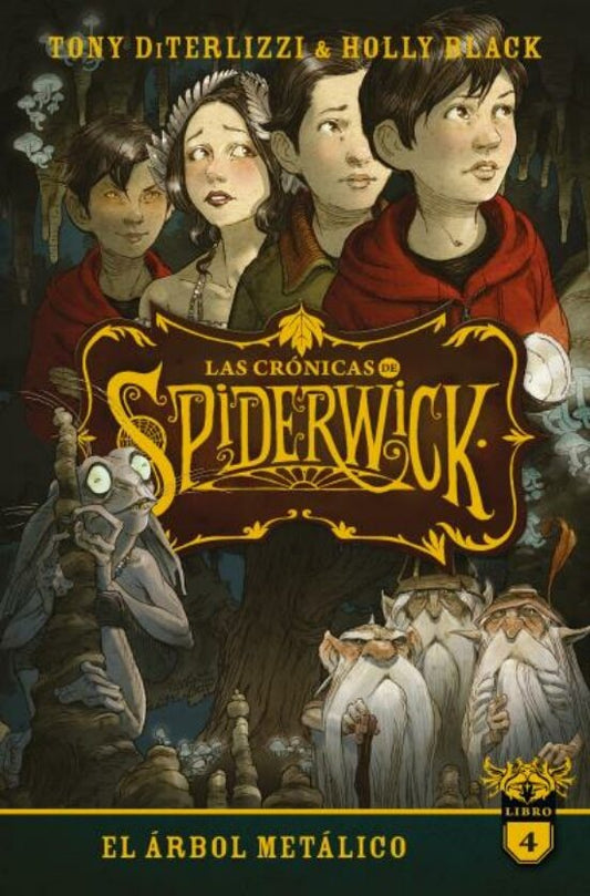El árbol metálico. Las crónicas de Spiderwick Vol. 4 | BLACK, DITERLIZZI