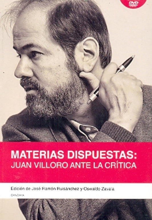 MATERIAS DISPUESTAS: JUAN VILLORO ANTE LA CRITICA | JOSE RAMON/ ZAVALA  OSWALDO RUISANCHEZ