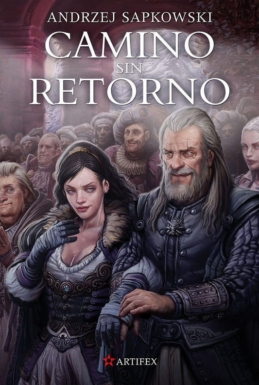Camino sin retorno. Precuela de la Saga Geralt de Rivia | ANDRZEJ SAPKOWSKI