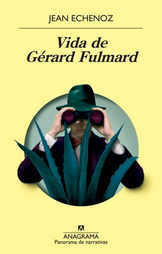 Vida de Gérard Fulmard | JEAN ECHENOZ