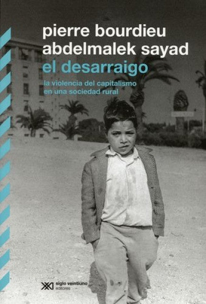 El desarraigo | BOURDIEU, SAYAD