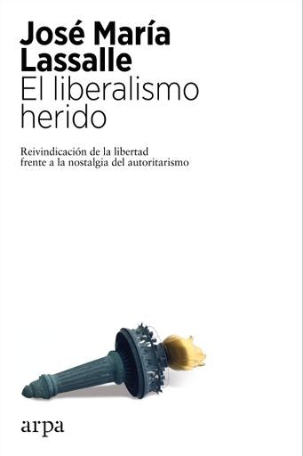 El liberalismo herido | José María Lassalle