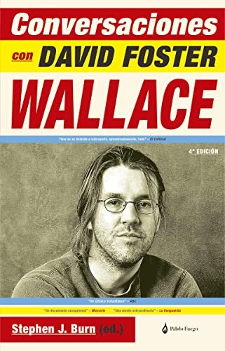 Conversaciones con David Foster Wallace | STEPHEN J. BURN