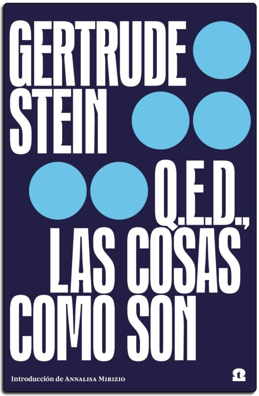 Q.E.D., LAS COSAS COMO SON | GERTRUDE STEIN