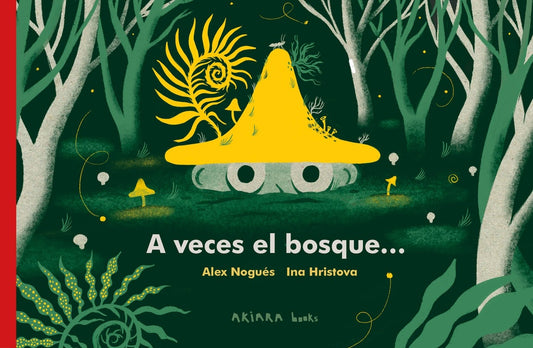 A veces el bosque | ALEX NOGUÉS