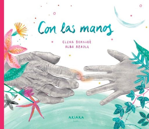 Con las manos | ELENA BERNABÉ / ALBA AZAOLA