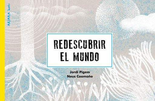 Redescubrir el mundo | PIGEM, Caamaño