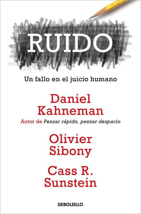 Ruido | KAHNEMAN, Sunstein y otros