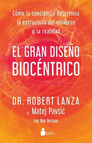 El gran diseño Biocéntrico | ROBERT/ PAVSIC  MATEJ LANZA
