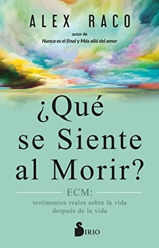 ¿Qué se siente al morir? | ALEX RACO