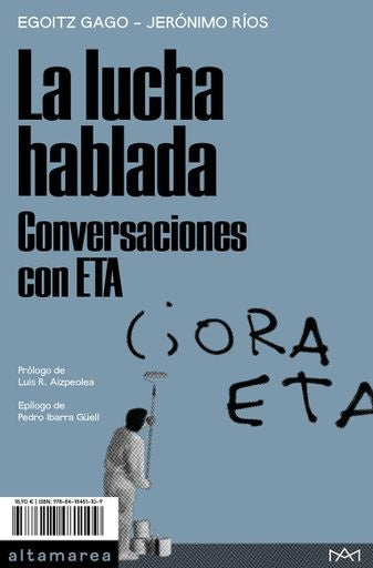La lucha hablada. Conversaciones con ETA | Ríos, Gago