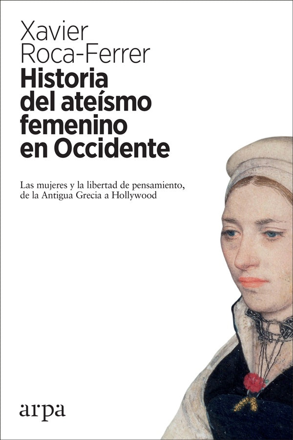 HISTORIA DEL ATEISMO FEMENINO EN OCCIDENTE | XAVIER ROCA-FERRER
