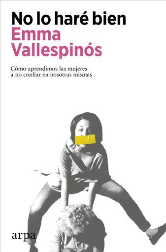 No lo haré bien | EMMA VALLESPINOS