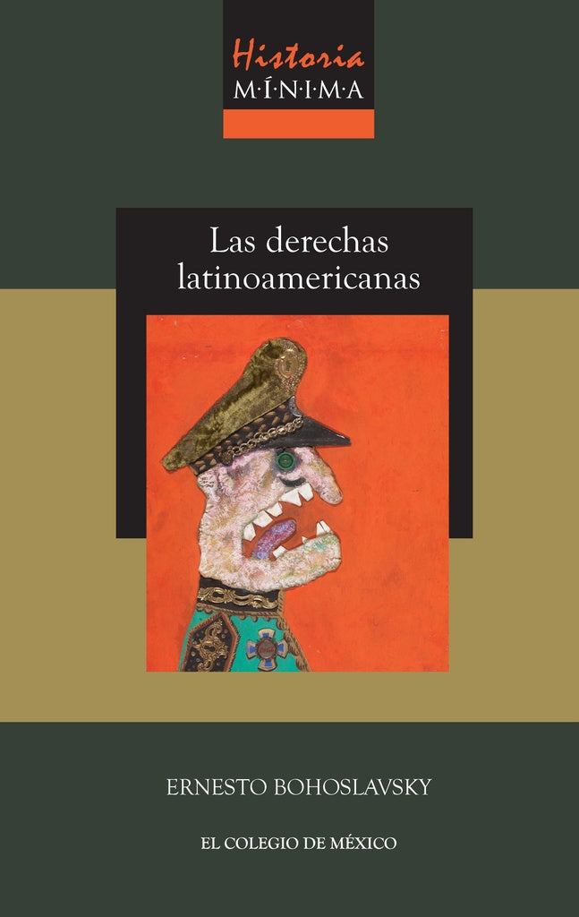 Historia mínima de las derechas latinoamericanas | Ernesto Bohoslavsky