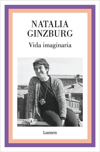 Vida imaginaria | NATALIA GINZBURG