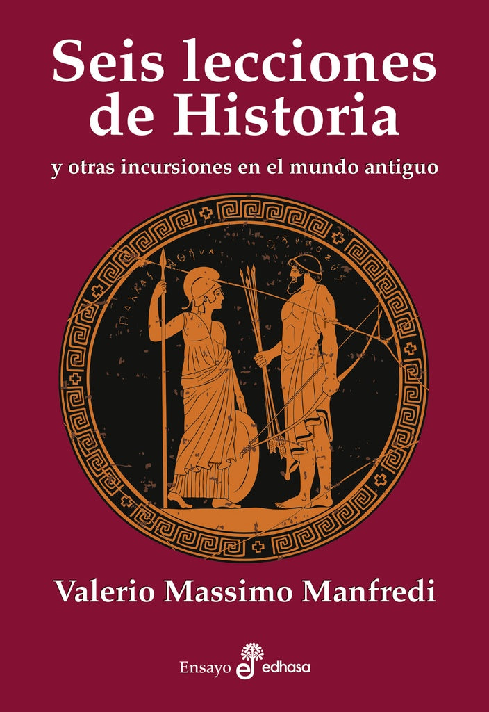 Seis lecciones de Historia | VALERIO MASSIMO MANFREDI