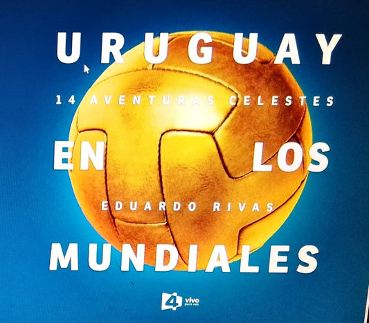 Uruguay en lo mundiales | EDUARDO RIVAS