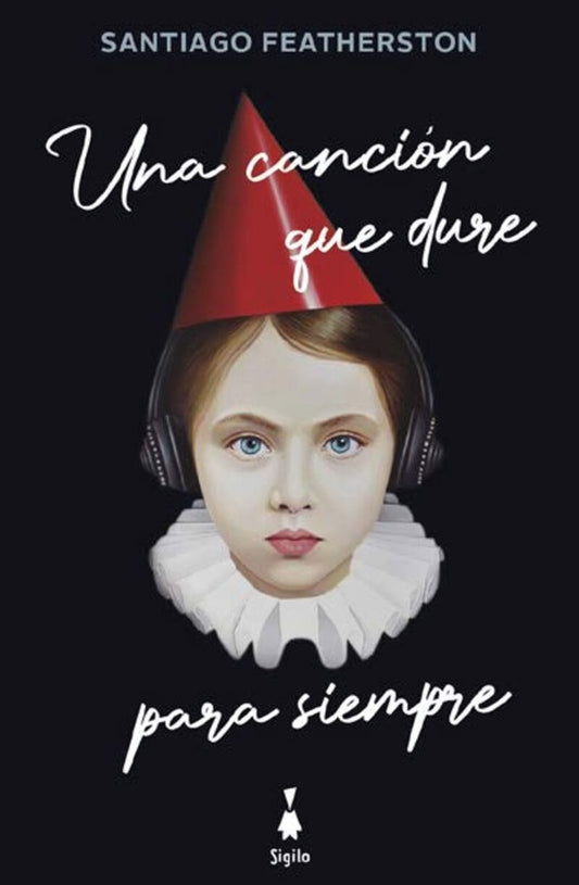 Una canción que dure para siempre | SANTIAGO FEATHERSTONE