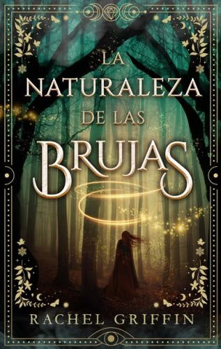 La naturaleza de las brujas | RACHEL GRIFFIN
