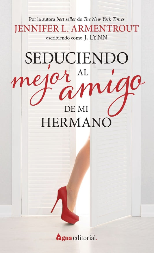 Seduciendo al mejor amigo de mi hermano | Lynn (Armentrout)