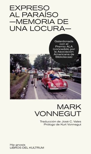 Expreso al paraíso. Memoria de una locura | Mark Vonnegut