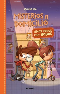 Misterios a domicilio 6 - Unos robos muy bobos | Begoña Oro