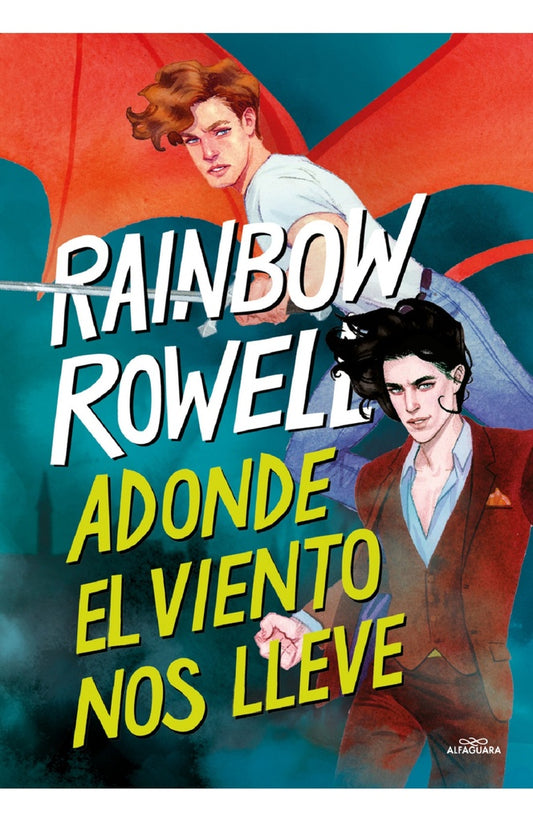 Adonde el viento nos lleve (Simon Snow 3) | Rainbow Rowell