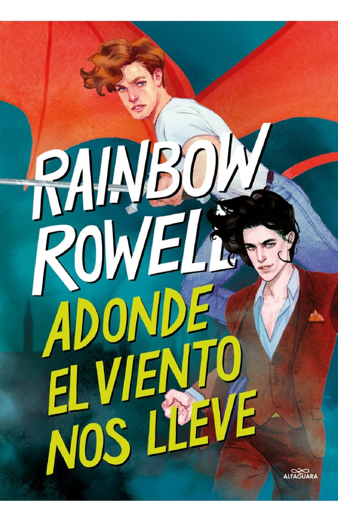 Adonde el viento nos lleve (Simon Snow 3) | Rainbow Rowell