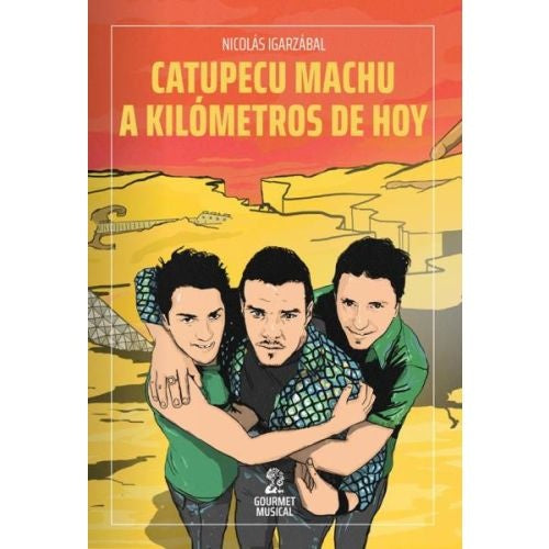 Catupecu Machu a kilómetros de hoy | NICOLAS IGARZABAL