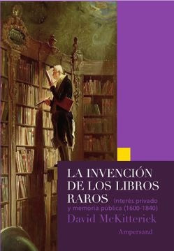La invención de los libros raros | David McKitterick